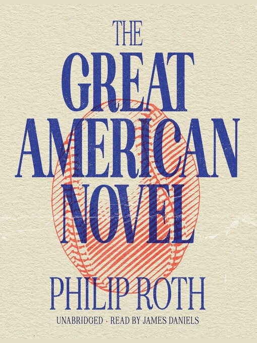 Title details for The Great American Novel by Philip Roth - Available